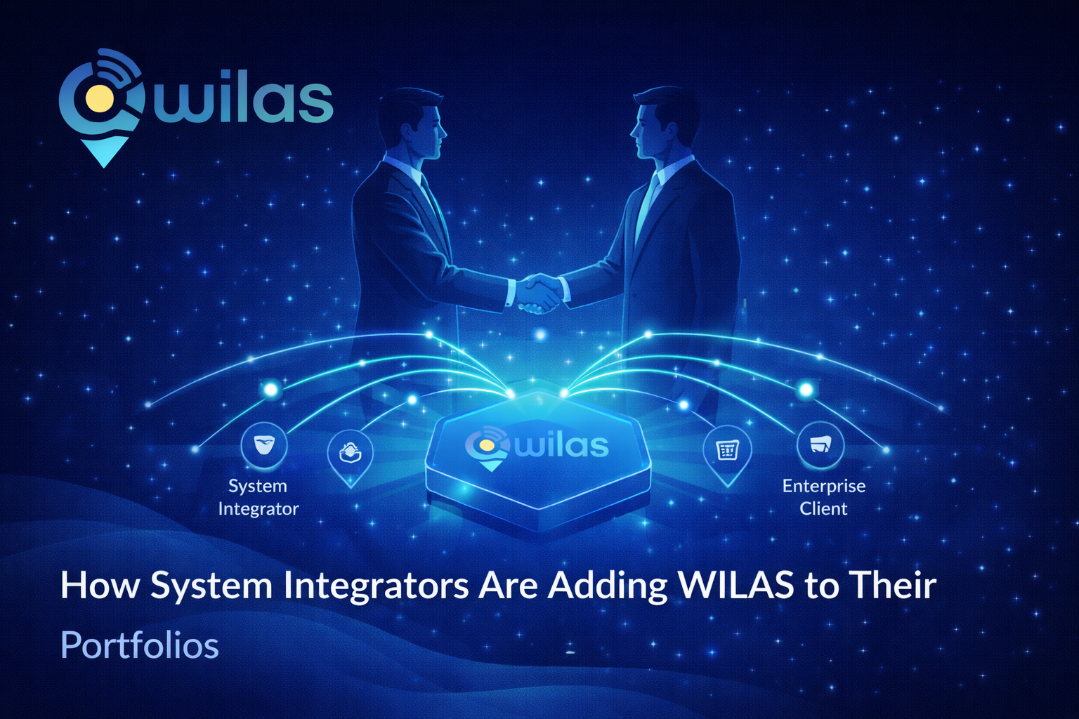 How System Integrators Are Adding WILAS to Their Portfolios